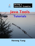 Cover: Java Tools Tutorials - Herong's Tutorial Examples - Lulu.com