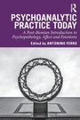 Cover: Psychoanalytic Practice Today - Routledge