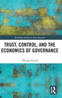 Cover: Trust, Control, and the Economics of Governance - Routledge