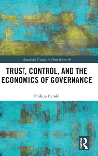 Enlarge image Cover: Trust, Control, and the Economics of Governance - Routledge