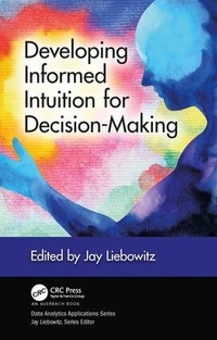 Enlarge image Cover: Developing Informed Intuition for Decision-Making - CRC Press