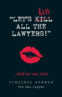 Abbildung von: Let's Kiss All The Lawyers...Said No One Ever! - Zen Publishing