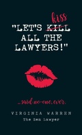 Abbildung von: Let's Kiss All The Lawyers...Said No One Ever! - Zen Publishing