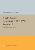 Cover: Anglo-Soviet Relations, 1917-1921, Volume 3 - Princeton University Press