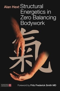 Abbildung von: Structural Energetics in Zero Balancing Bodywork - Singing Dragon