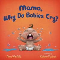 Enlarge image Cover: Mama, Why Do Babies Cry? - Packed House Publications, LLC
