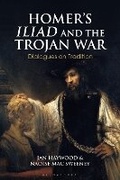 Cover: Homer's Iliad and the Trojan War - Bloomsbury Academic