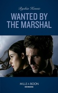 Cover: Wanted By The Marshal - Mills & Boon