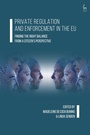 Cover: Private Regulation and Enforcement in the EU - Hart Publishing