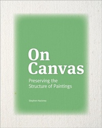 Enlarge image Cover: On Canvas - Preserving the Structure of Paintings - Getty Publications