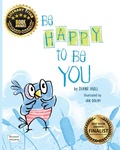 Cover: Be Happy to Be You - MacLaren-Cochrane Publishing, Inc