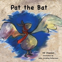 Enlarge image Cover: Pat the Bat - MacLaren-Cochrane Publishing