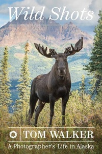 Enlarge image Cover: Wild Shots - Mountaineers Books