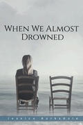 Cover: When We Almost Drowned - Finishing Line Press