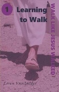Cover: Learning to Walk - Aspiritualfather.com