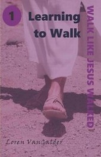 Enlarge image Cover: Learning to Walk - Aspiritualfather.com