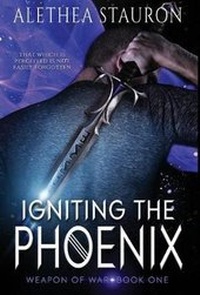 Enlarge image Cover: Igniting the Phoenix - Alethea Stauron