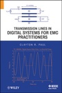 Cover: Transmission Lines in Digital Systems for EMC Practitioners - Wiley
