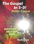 Bild: The Gospel in 3-D! Study Course: The End of Distance, Delay, & Dispute! - Independently Published