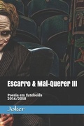 Cover: Escarro & Mal-Querer III: Poesia Em Futebol - Escarro & Mal-Querer