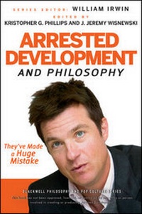 Enlarge image Cover: Arrested Development and Philosophy - Wiley