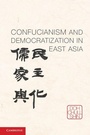 Cover: Confucianism and Democratization in East Asia - Cambridge University Press