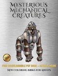 Cover: New Coloring Books for Adults (Mysterious Mechanical Creatures) - Coloring Pages