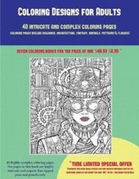 Enlarge image Cover: Coloring Designs for Adults (40 Complex and Intricate Coloring Pages) - Coloring Pages