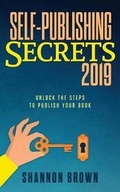 Cover: Self-Publishing Secrets 2019 - Sienna Bay Press