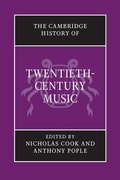 Cover: The Cambridge History of Twentieth-Century Music - Cambridge University Press