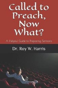 Enlarge image Cover: Called to Preach, Now What? - Rhmpublications