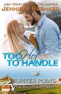 Cover: Too Hot to Handle - Jennifer Bernard