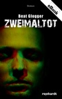 Cover: Zweimaltot - Reinhardt, Friedrich