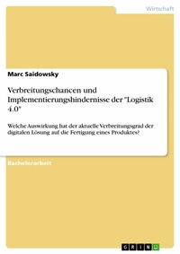 Abbildung von: Verbreitungschancen und Implementierungshindernisse der "Logistik 4.0" - GRIN Verlag