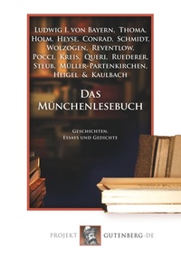 Enlarge image Cover: Das Münchenlesebuch - Projekt Gutenberg