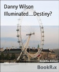 Cover: Illuminated....Destiny? - BookRix