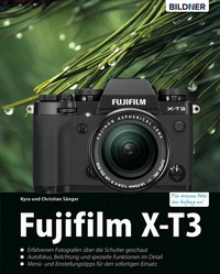 Abbildung von: Fujifilm X-T3: Für bessere Fotos von Anfang an! - Bildner Verlag