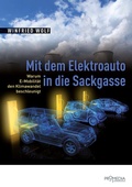 Cover: Mit dem Elektroauto in die Sackgasse - Promedia
