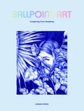 Cover: Ballpoint Art - Gingko Press Verlags GmbH