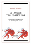 Bild: El hombre tras los hechos : naturaleza humana y pol&iacute;tica en la historiograf&iacute;a cl&aacute;sica - Athenaica Ediciones Universitarias