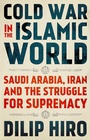 Cover: Cold War in the Islamic World - OUP eBook