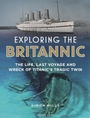 Cover: Exploring the Britannic - Adlard Coles Nautical