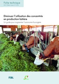 Cover: Diminuer l'utilisation des concentr&eacute;s en production laiti&egrave;re - Forschungsinstitut f&uuml;r biologischen Landbau FIBL
