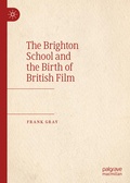 Cover: The Brighton School and the Birth of British Film - Palgrave Macmillan