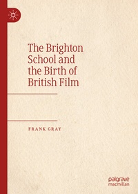 Abbildung von: The Brighton School and the Birth of British Film - Palgrave Macmillan
