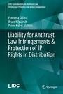 Cover: Liability for Antitrust Law Infringements & Protection of IP Rights in Distribution - Springer