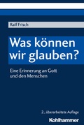 Cover: Was k&ouml;nnen wir glauben? - Kohlhammer