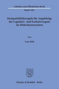 Abbildung von: Kompatibilitätsregeln für Angehörige der Legislativ- und Exekutivorgane im Mehrebenensystem. - Duncker & Humblot