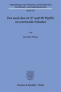 Abbildung von: Der nach den §§ 97 und 98 WpHG zu ersetzende Schaden. - Duncker & Humblot