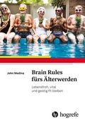Cover: Brain Rules f&uuml;rs &Auml;lterwerden - Hogrefe